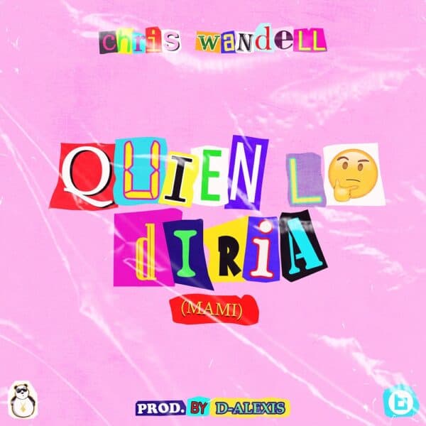 Chris Wandell - Quien Lo Diria