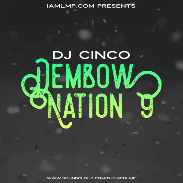 LMP Mixes 0249 : Dembow Nation