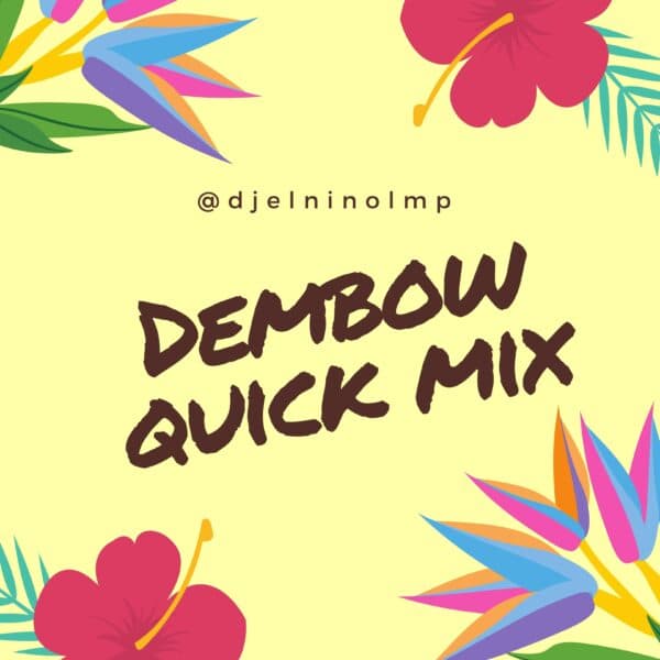 Dembow Quick Mix July 2022