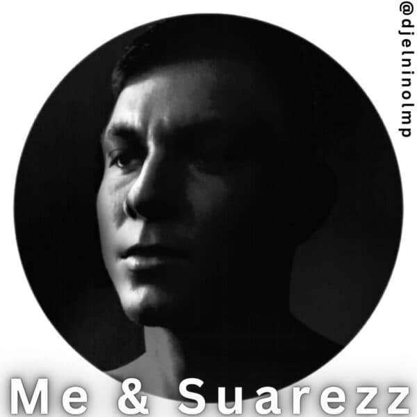 Me & Suarezz (Latin Tech House Mix)